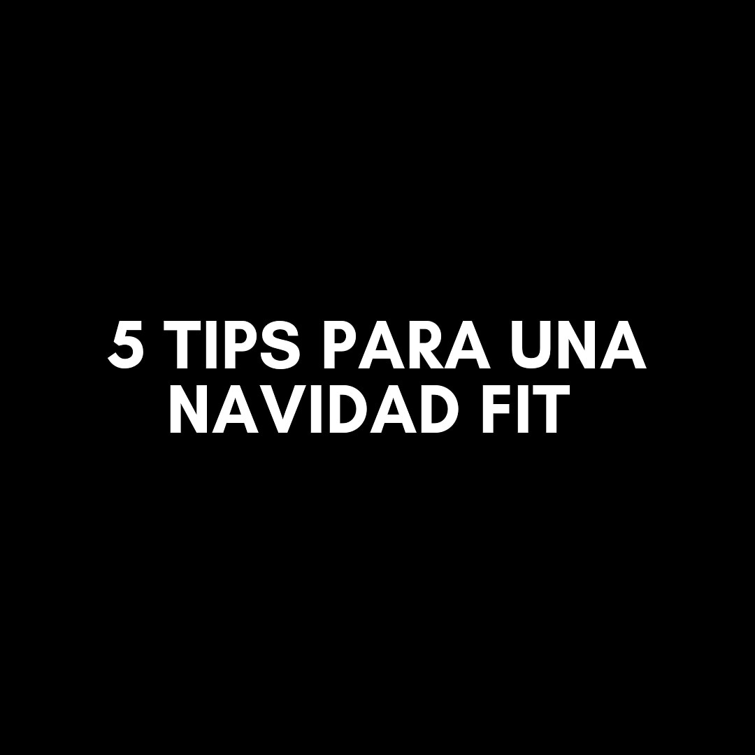 5 TIPS PARA UNA NAVIDAD FIT